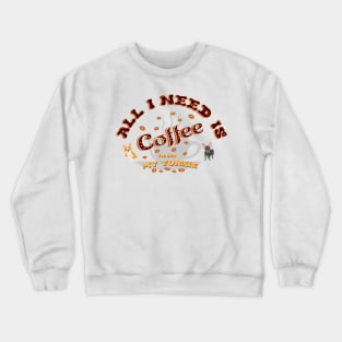 All i need is coffee and my yorkie Classic Crewneck Sweatshirt